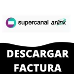 Supercanal FACTURA ELECTRONICA COmo Descargar e Imprimir Online